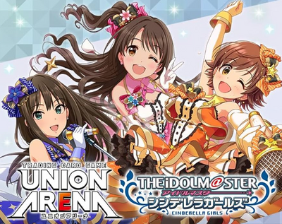 UNION ARENA THE IDOLM@STER CINDERELLA GIRLS